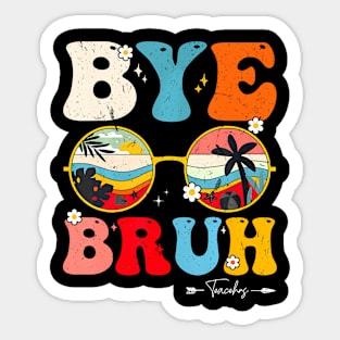 End Of School Year Teacher Summer Bruh We Out Teachers Cute Sticker